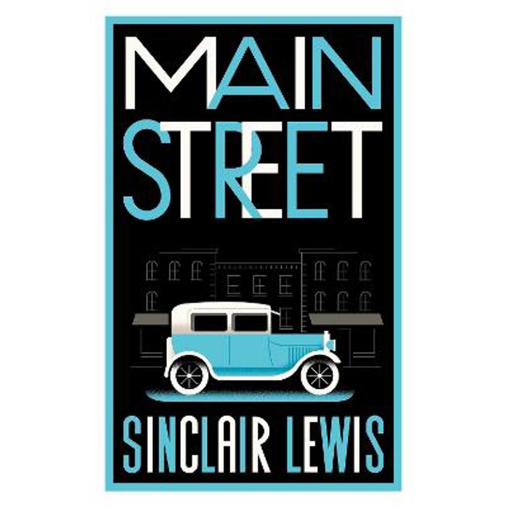Main Street: Fully annotated edition with over 400 notes (Paperback) - Sinclair Lewis
